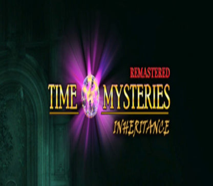 Time Mysteries: Inheritance - Remastered Steam CD Key